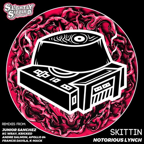 Notorious lynch - Skittin (Incl. Junior Sanchez Remix) [SIZZ045]